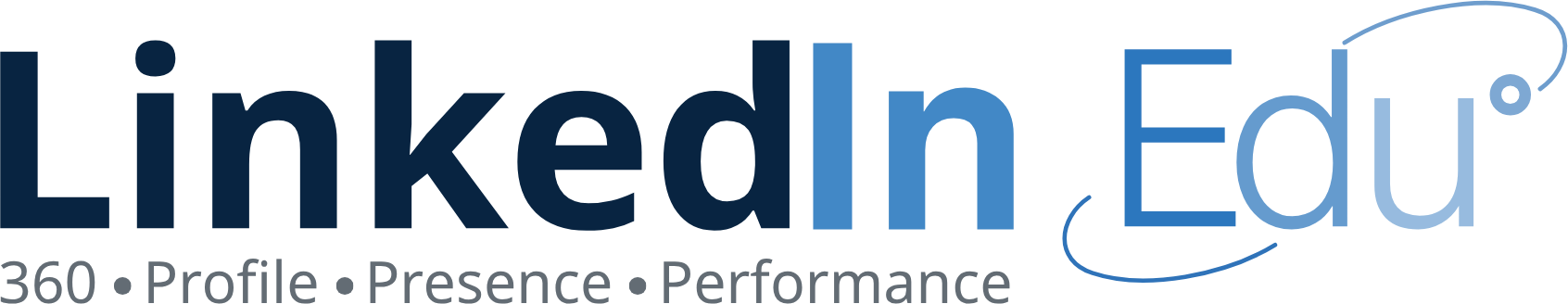 LinkedIn Edu 360° — Profile, Presence, Performance